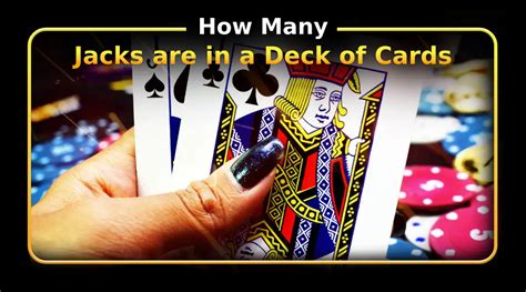 How Many Jacks Are in a Deck of Cards: A Cards' History.